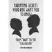 Parenting Secrets Your Kids Want You to Know: From "Baby" to the "College Kid"