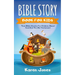 Bible Story Book for Kids: True Bible Stories For Children About The Old Testament Every Christian Child Should Know
