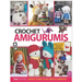Crochet Amigurumis: ¡divertite tejiendo los más simpáticos muñequitos!