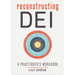 Reconstructing Dei: A Practitioner's Workbook