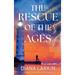 The Rescue of the Ages: A Watchman's Journal