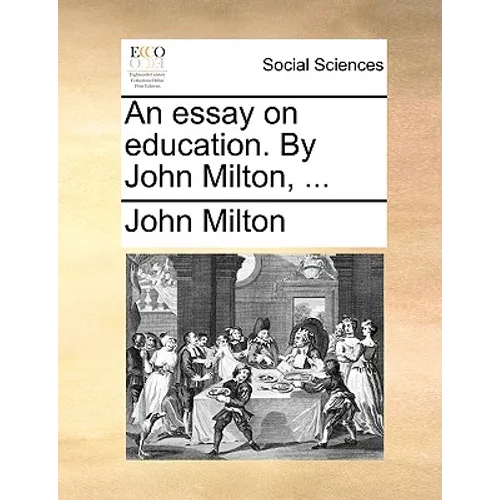 An essay on education. By John Milton, ...