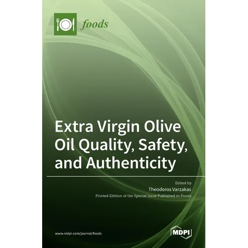 Extra Virgin Olive Oil Quality, Safety, and Authenticity