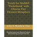 Touch for Health Pocketbook with Chinese 5 Element Metaphors: Develop Awareness, Balance Posture and Life Energy, & Enjoy Your Life