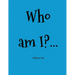 Who Am Eye