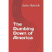 The Dumbing Down of America