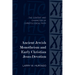 Ancient Jewish Monotheism and Early Christian Jesus-Devotion: The Context and Character of Christological Faith