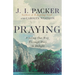 Praying: Finding Our Way Through Duty to Delight