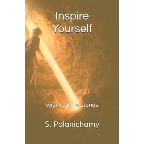 Inspire Yourself: with real life stories