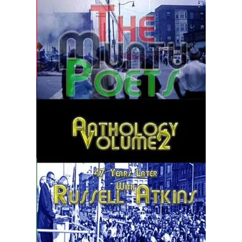 The Muntu Poets - Anthology Volume 2: 47 Years Later with Russell Atkins