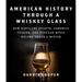 American History Through a Whiskey Glass: How Distilled Spirits, Domestic Cuisine, and Popular Music Helped Shape a Nation
