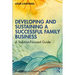 Developing and Sustaining a Successful Family Business: A Solution-Focused Guide