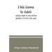 A Vedic grammar for students, including a chapter on syntax and three appendixes: list of verbs, metre, accent
