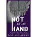 Not By My Hand: A Father's War Room Whispers