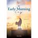 My Early Morning Cry