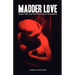 Madder Love: Queer Men and the Precincts of Surrealism