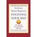 Losing Your Parents, Finding Your Self: The Defining Turning Point of Adult Life