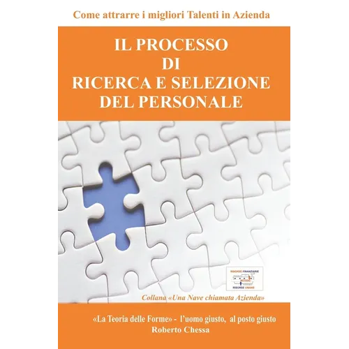 Il Processo di Ricerca e Selezione del Personale: Come attrarre i migliori talenti in azienda - Dalla "Teoria delle forme", il sistema che ti guiderà