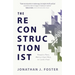 The Reconstructionist: People > Text, Mercy > Sacrifice, and Love > Fear