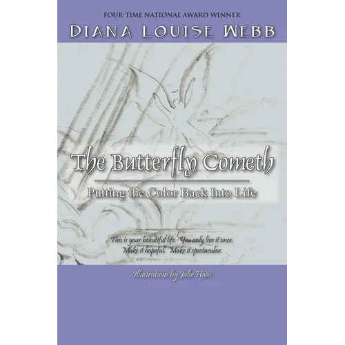 The Butterfly Cometh: Putting the Color Back Into Life