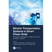 Electric Transportation Systems in Smart Power Grids: Integration, Aggregation, Ancillary Services, and Best Practices