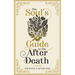 The Soul's Guide to the After Death