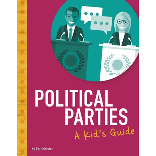 Political Parties: A Kid's Guide