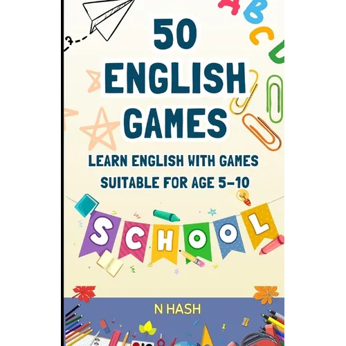 Learn English with Games: 50 Games for Your Kid to Learn English