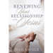 Renewing Your Relationship with Jesus
