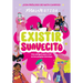 Existir Suavecito: Una Antiguía Para Vivir En Tus Propios Términos / Existing Softly