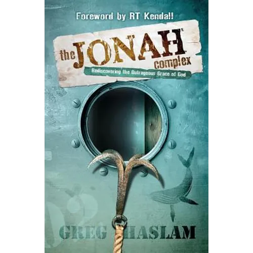 The Jonah Complex: Rediscovering the outrageous grace of God