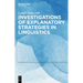 Investigations of Explanatory Strategies in Linguistics
