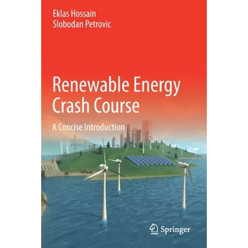 Renewable Energy Crash Course: A Concise Introduction
