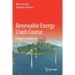 Renewable Energy Crash Course: A Concise Introduction