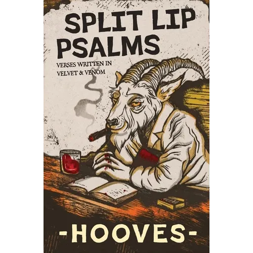 Split Lip Psalms: Verses in Velvet and Venom