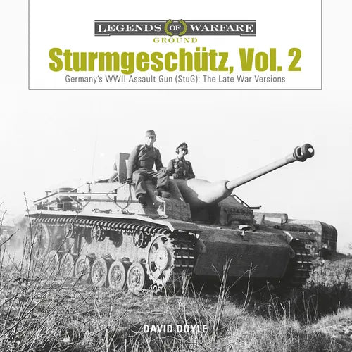 Sturmgesch?z: Germany's WWII Assault Gun (Stug), Vol.2: The Late War Versions