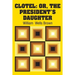Clotel: Or, The President's Daughter