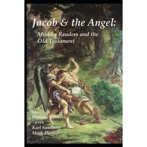 Jacob and the Angel: Modern Readers and the Old Testament