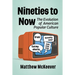 Nineties to Now: The Evolution of American Popular Culture