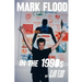 Mark Flood in the Nineties