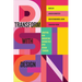 Transform with Design: Creating New Innovation Capabilities with Design Thinking