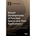 Recent Developments of Function Spaces and Their Applications I