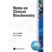 Notes on Clinical Biochemistry