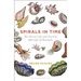 Spirals in Time: The Secret Life and Curious Afterlife of Seashells