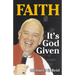 Faith It's God Given