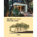 The New Eco House: Structure & Ideas