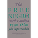 Free Negro in North Carolina, 1790-1860