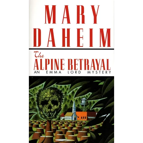 The Alpine Betrayal: An Emma Lord Mystery