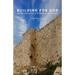 Building for God: Guidelines from the Book of Nehemiah