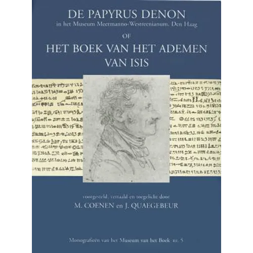 de Papyrus Denon in Het Museum Meermanno-Westreenianum, Den Haag of Het Boek Van Het Ademen Van Isis